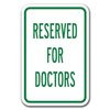Signmission Reserved For Doctors 12inx18in Heavy Gauge Aluminums, A-1218 Doctors - Reserved For Doctors A-1218 Doctors - Reserved For Doctors